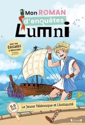 Couverture du produit · Mon roman d'enquêtes Lumni (6-9 ans) – le jeune Télémaque et l'Antiquité – Roman jeunesse – À partir de 6 ans