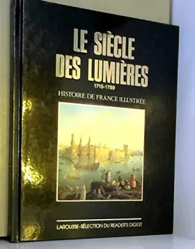 Couverture du produit · Le siècle des Lumières: 1715-1789 (Histoire de France illustrée. Série cartonnée. )