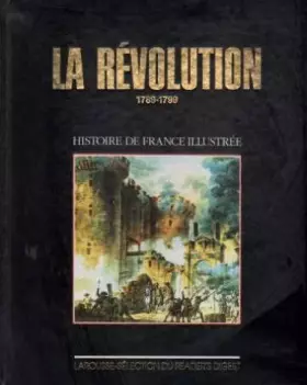Couverture du produit · La Révolution: 1789-1799 (Histoire de France illustrée. Série cartonnée. )