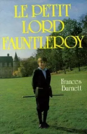 Couverture du produit · Le Petit lord Fauntleroy