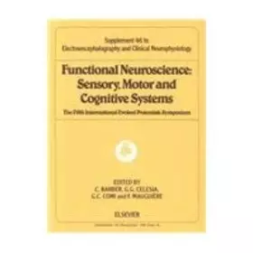 Couverture du produit · Functional Neuroscience: Sensory, Motor and Cognitive Systems : The Fifth International Evoked Potentials Symposium