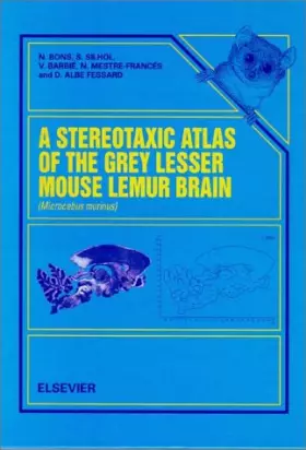 Couverture du produit · A Stereotaxic Atlas of the Grey Lesser Mouse Lemur Brain (Microcebus Murinus)