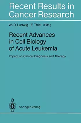 Couverture du produit · Recent Advances in Cell Biology of Acute Leukaemia: Impact on Clinical Diagnosis and Therapy