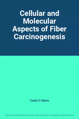 Couverture du produit · Cellular and Molecular Aspects of Fiber Carcinogenesis