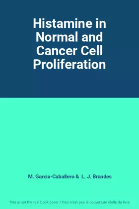 Couverture du produit · Histamine in Normal and Cancer Cell Proliferation