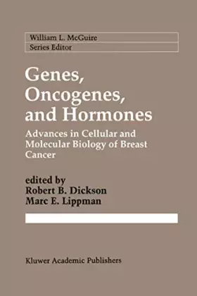 Couverture du produit · Genes, Oncogenes, and Hormones: Advances in Cellular and Molecular Biology of Breast Cancer