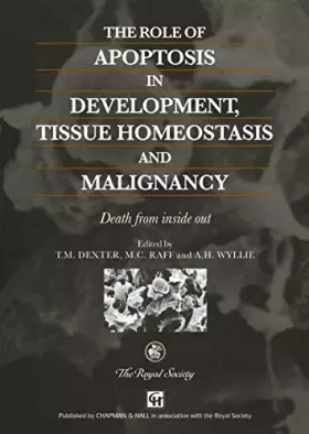 Couverture du produit · The Role of Apoptosis in Development, Tissue Homeostasis and Malignancy: Death from Inside Out