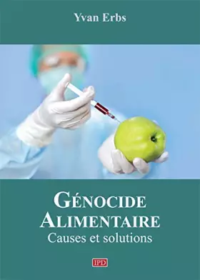 Couverture du produit · Génocide Alimentaire, causes et solutions