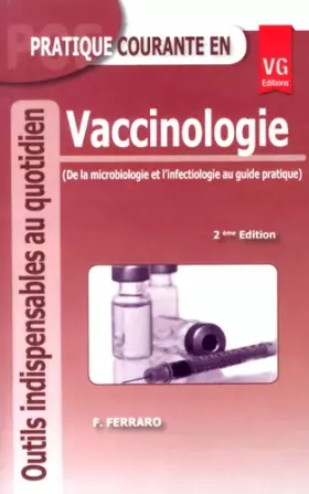 Couverture du produit · Pratique courante en vaccinologie: De la microbiologie et l'infectiologie au guide pratique