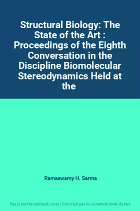 Couverture du produit · Structural Biology: The State of the Art : Proceedings of the Eighth Conversation in the Discipline Biomolecular Stereodynamics