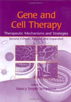 Couverture du produit · Gene and Cell Therapy: Therapeutic Mechanisms and Strategies