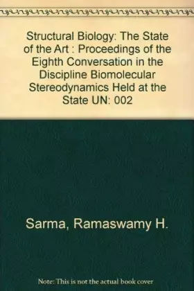 Couverture du produit · Structural Biology: The State of the Art : Proceedings of the Eighth Conversation in the Discipline Biomolecular Stereodynamics