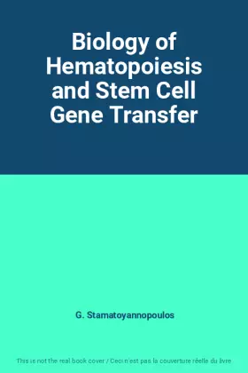Couverture du produit · Biology of Hematopoiesis and Stem Cell Gene Transfer