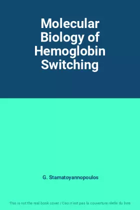Couverture du produit · Molecular Biology of Hemoglobin Switching