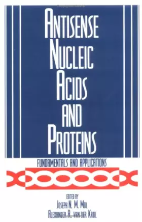 Couverture du produit · Antisense Nucleic Acids and Proteins: Fundamentals and Applications