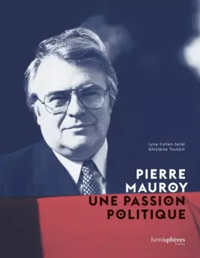 Couverture du produit · Pierre Mauroy, une passion politique