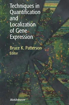 Couverture du produit · Techniques in Quantification and Localization of Gene Expression