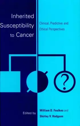Couverture du produit · Inherited Susceptibility to Cancer: Clinical, Predictive and Ethical Perspectives