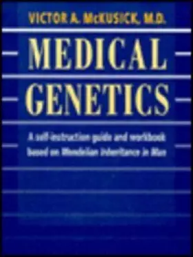 Couverture du produit · Medical Genetics: A Self-Instruction Guide and Workbook Based on Mendelian Inheritance in Man