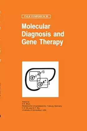 Couverture du produit · Molecular Diagnosis and Gene Therapy: Proceedings of the 88th Falk Symposium (Part III of the Basel Liver Week), Held in Basel,
