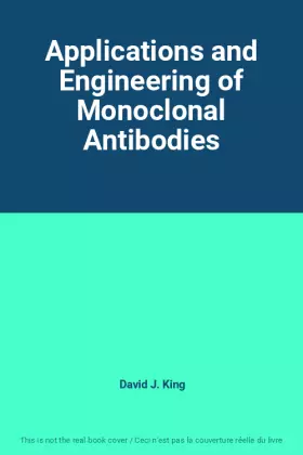 Couverture du produit · Applications and Engineering of Monoclonal Antibodies