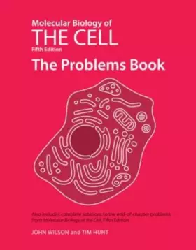 Couverture du produit · Molecular Biology of the Cell 5E - The Problems Book