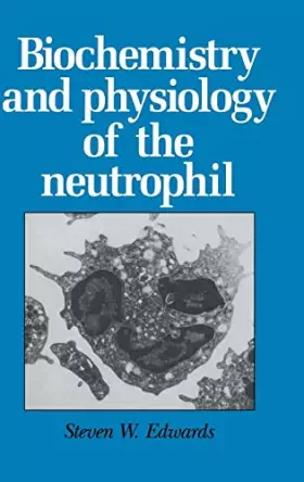 Couverture du produit · Biochemistry and Physiology of the Neutrophil
