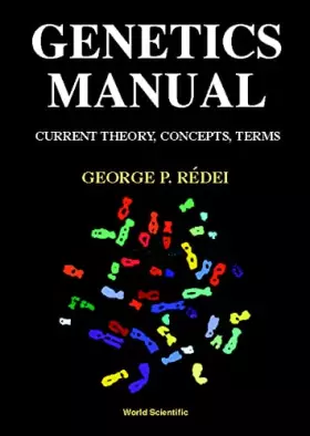 Couverture du produit · Genetics Manuals: Current Theory, Concepts, Terms