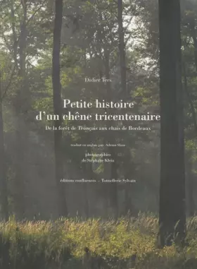 Couverture du produit · Petite histoire d'un chêne tricentenaire: De la forêt de Tronçais aux chais de Bordeaux