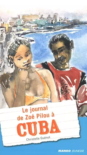 Couverture du produit · Le journal de Zoé Pilou à Cuba