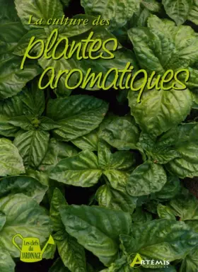 Couverture du produit · La culture des plantes aromatiques