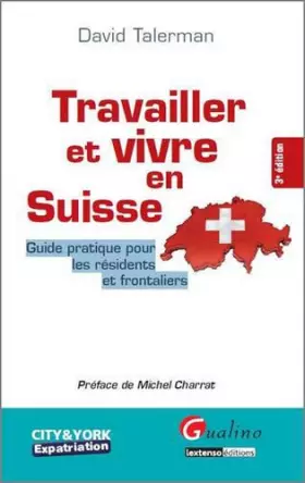 Couverture du produit · Travailler et vivre en Suisse ( à nouveau disponible en décembre 2010)
