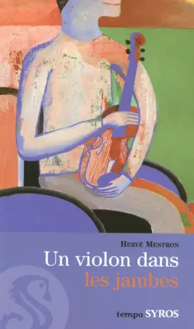 Couverture du produit · Un violon dans les jambes