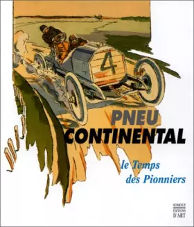 Couverture du produit · Pneu Continental : Le temps des pionniers, 1890-1920
