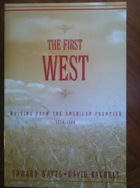 Couverture du produit · The First West: Writing from the American Frontier, 1776-1860