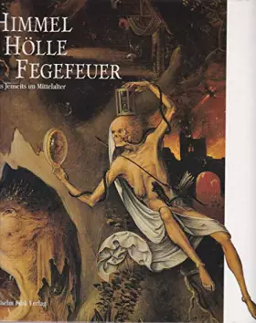 Couverture du produit · Himmel, Hölle, Fegefeuer. Das Jenseits im Mittelalter