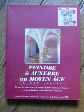 Couverture du produit · Peindre à Auxerre au Moyen-Âge