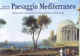 Couverture du produit · Paesaggio Mediterraneo: Metamorfosi e Storia Dall'Antichita Preclassica Al Xix Secolo