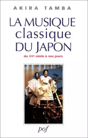 Couverture du produit · La Musique classique du Japon : Du XVè siècle à nos jours (livre et CD)