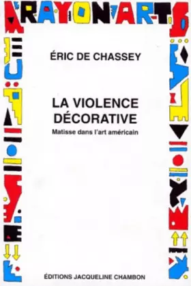 Couverture du produit · La violence décorative : Matisse dans l'art américain