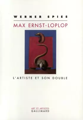 Couverture du produit · Max Ernst-Loplop. L'artiste et son double