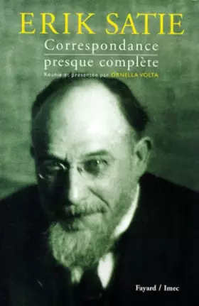 Couverture du produit · Erik Satie : Correspondance presque complète