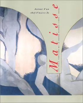 Couverture du produit · Autour d'un chef-d'oeuvre de Matisse : les trois versions de la Danse (1930-1933) : Exposition, Paris (18 novembre 1993-6 mars 