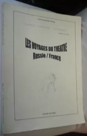 Couverture du produit · Les voyages du théâtre.: Russie/France XXe siècle