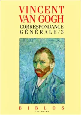 Couverture du produit · Vincent Van Gogh : Correspondance générale, tome 3