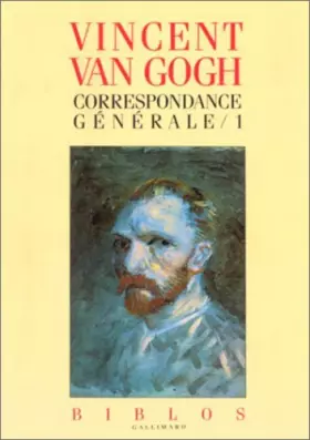Couverture du produit · Vincent Van Gogh : Correspondance générale, tome 1