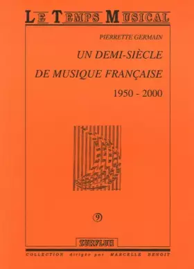 Couverture du produit · Un demi-siècle de Musique française 1950-2000