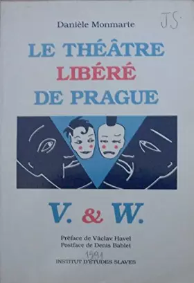 Couverture du produit · Le Théâtre libéré de Prague
