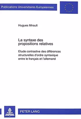 Couverture du produit · La syntaxe des propositions relatives: Etude contrastive des différences structurelles d'ordre syntaxique entre le français et 