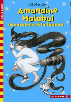 Couverture du produit · Amandine Malabul, la sorcière et la fourmi